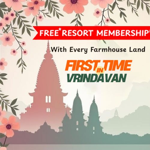 First time in Vrindavan - Free Resort Membership with every farm house land
